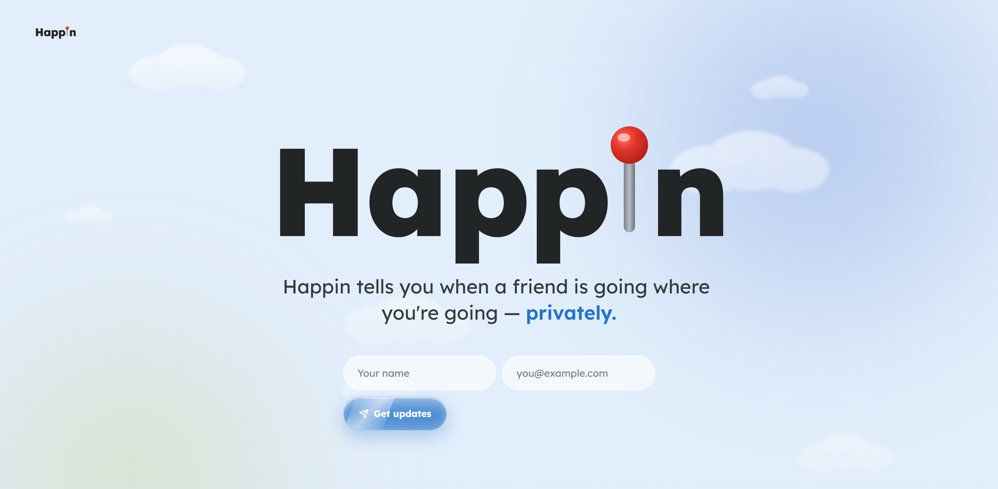 Happin homepage: Happin tells you when a friend is going where you're going, privately.